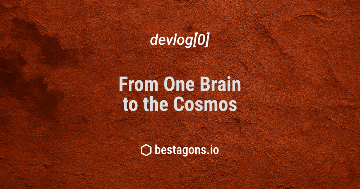 Devlog #0 – From One Brain to the Cosmos